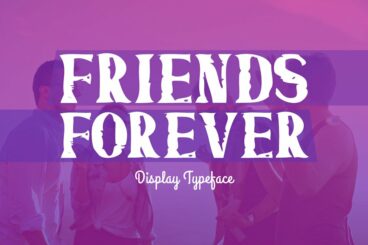 Friends Forever Typeface Font