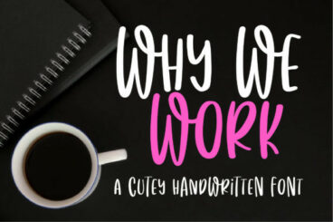Why We Work Font