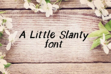 A Little Slanty Font