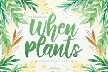 When Plants Font