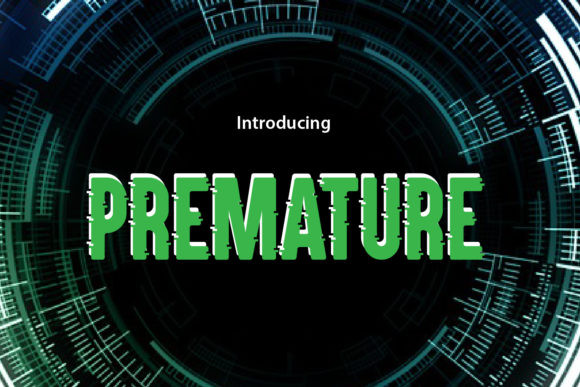 Premature Font