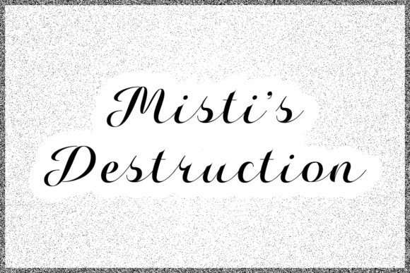 Misti's Destruction Font