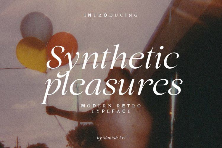 Synthetic Pleasures Font Synthetic Pleasures Font