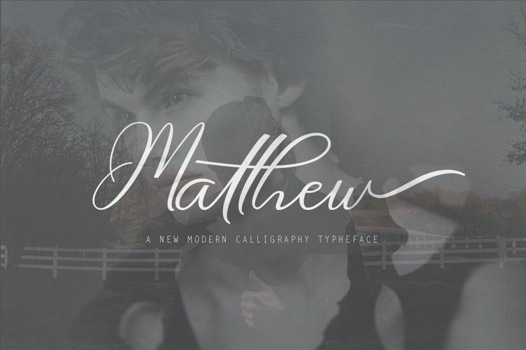 Matthew - New Modern Calligraphy Typeface Matthew - New Modern Calligraphy Typeface