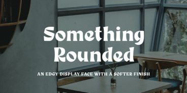 Something Rounded Font Family